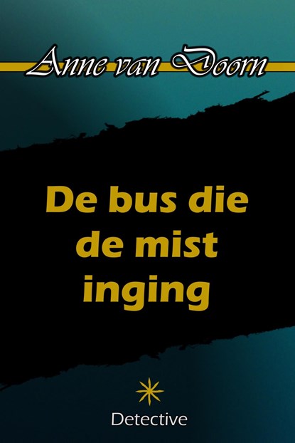De bus die de mist inging, Anne van Doorn - Ebook - 9789492715258