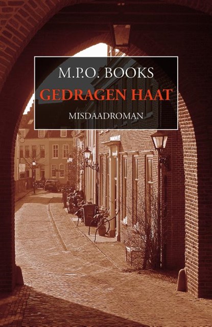 Gedragen haat, M.P.O. Books - Paperback - 9789492715357