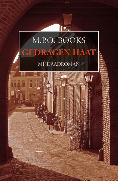 Gedragen haat, M.P.O. Books - Ebook - 9789492715364