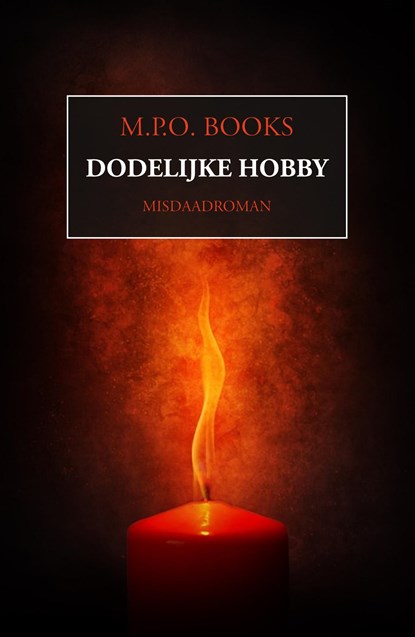 Dodelijke hobby, M.P.O. Books - Ebook EPUB - 9789492715418