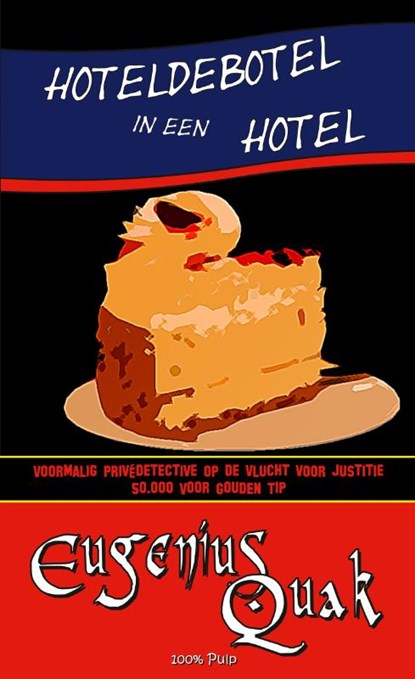 Hoteldebotel in een hotel, Eugenius Quak - Paperback - 9789492715517