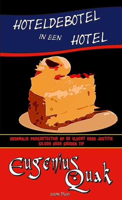 Hoteldebotel in een hotel, Eugenius Quak - Paperback - 9789492715517