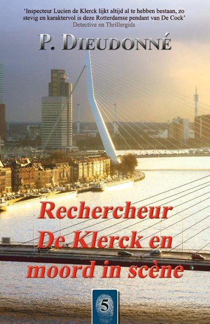Rechercheur De Klerck en moord in scène, P. Dieudonné - Paperback - 9789492715548