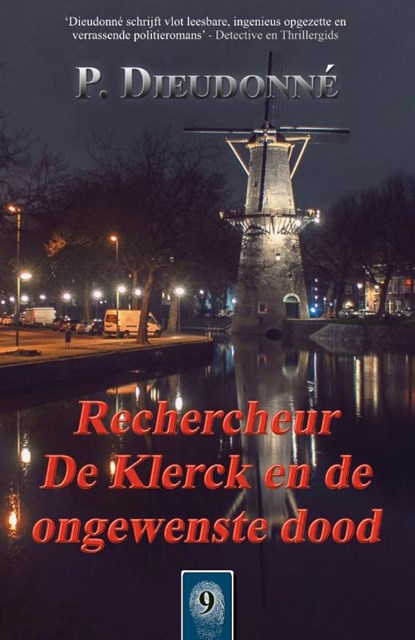 Rechercheur De Klerck en de ongewenste dood, P. Dieudonné - Paperback - 9789492715708
