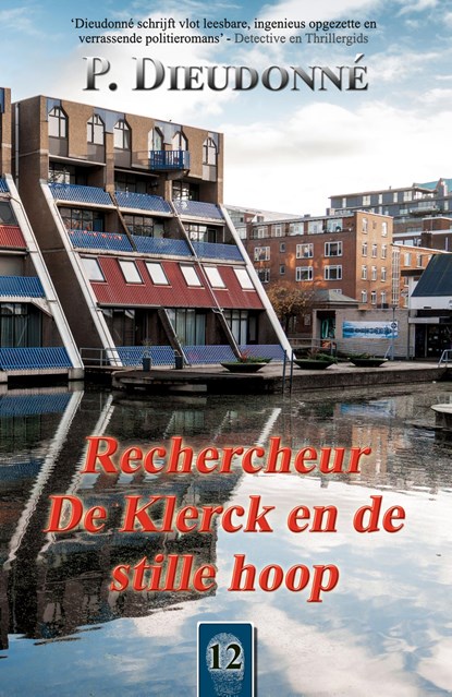 Rechercheur De Klerck en de stille hoop, P. Dieudonné - Ebook - 9789492715784