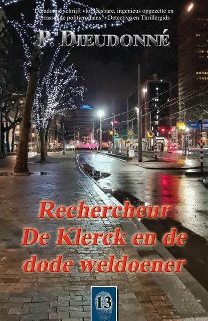 Rechercheur De Klerck en de dode weldoener, P. Dieudonné - Paperback - 9789492715791