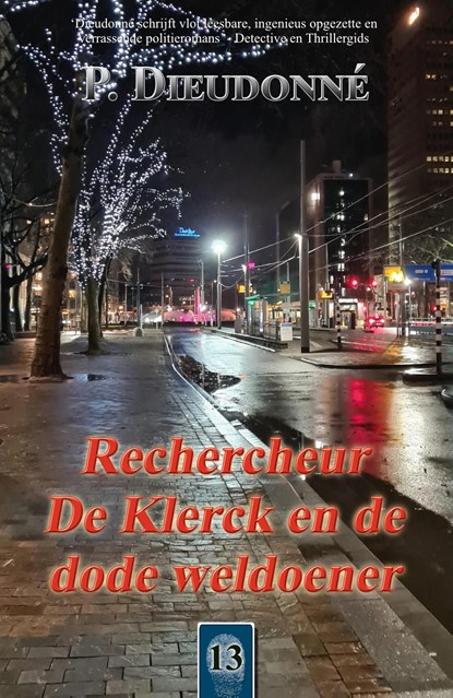 Rechercheur De Klerck en de dode weldoener, P. Dieudonné - Ebook - 9789492715814