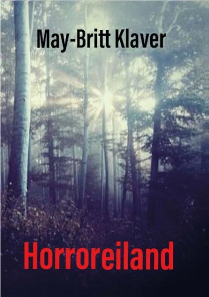 Horroreiland, May-Britt Klaver - Paperback - 9789492719072