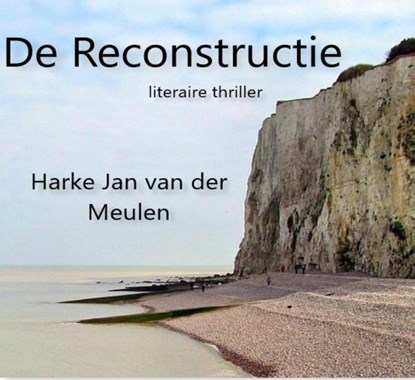 De Reconstructie, Harke Jan van der Meulen - Paperback - 9789492719188