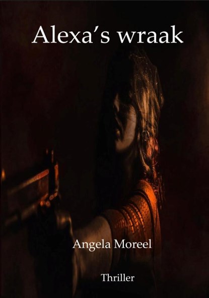 Alexa's wraak, Angela Moreel - Paperback - 9789492719584