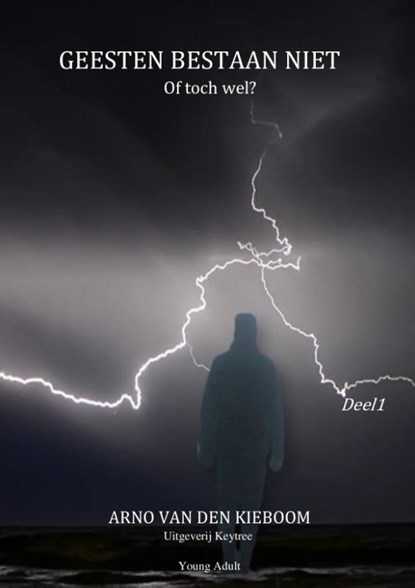 Geesten bestaan niet, Arno van den Kieboom - Paperback - 9789492719683