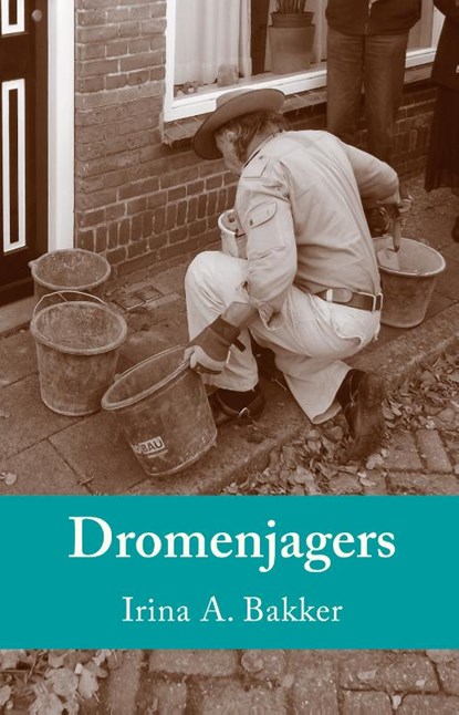 Dromenjagers, Irina A. Bakker - Paperback - 9789492719836