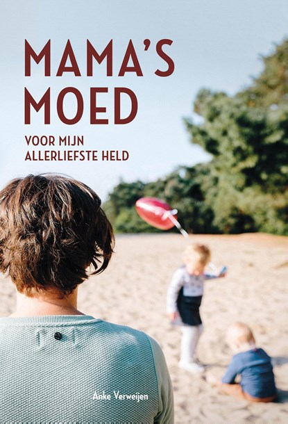 Mama's moed, Anke Verweijen - Ebook - 9789492723468