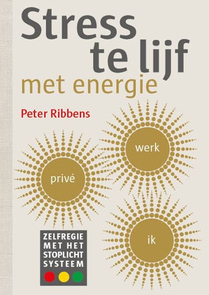 Stress te lijf met energie, Peter Ribbens - Ebook - 9789492723574