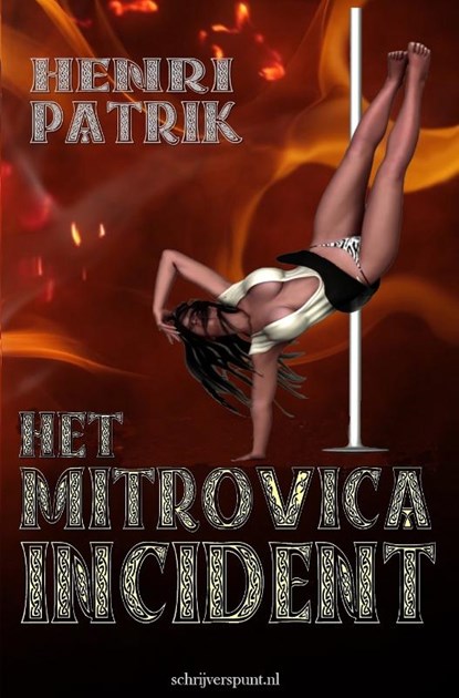 Het Mitrovica Incident, Henri D Patrik - Paperback - 9789492728012