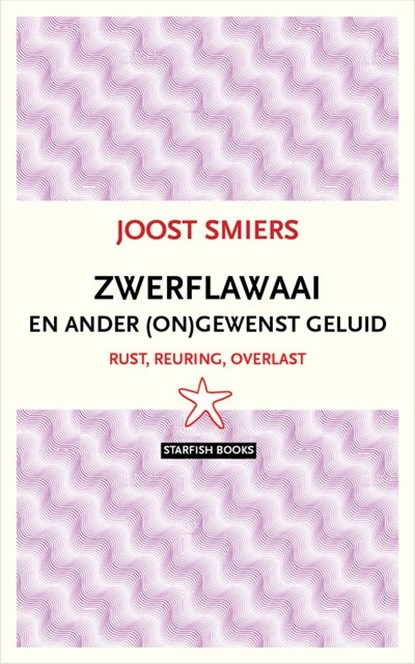 Zwerflawaai en ander ongewenst geluid, Joost Smiers - Paperback - 9789492734143