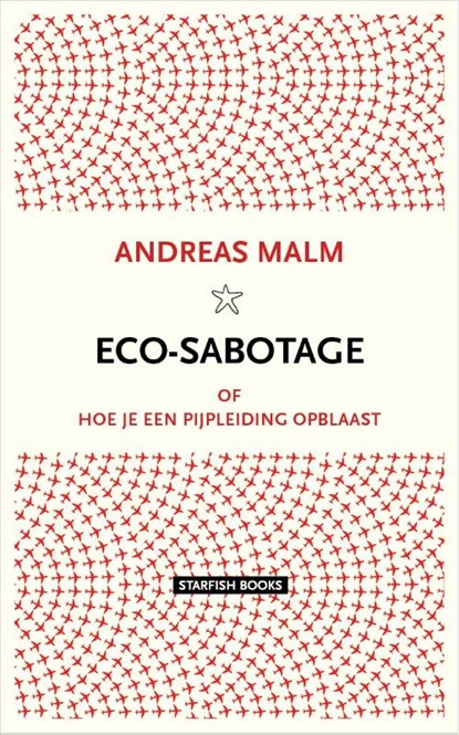 Eco-sabotage, Andreas Malm - Paperback - 9789492734204