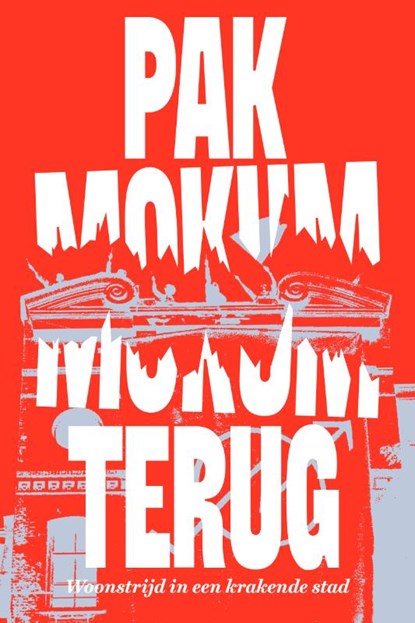 Pak Mokum terug!, Mokum Kraakt! - Paperback - 9789492734273