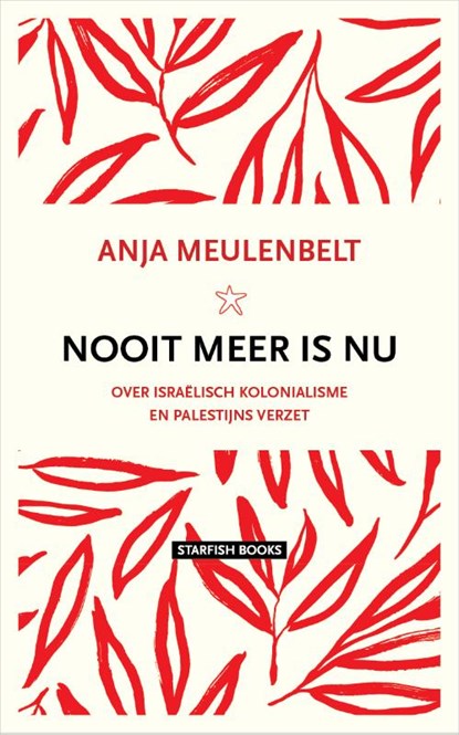 Nooit meer is nu, Anja Meulenbelt - Paperback - 9789492734310