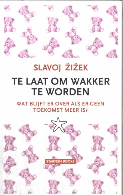 Te laat om wakker te worden, Slavoj Zizek - Paperback - 9789492734365
