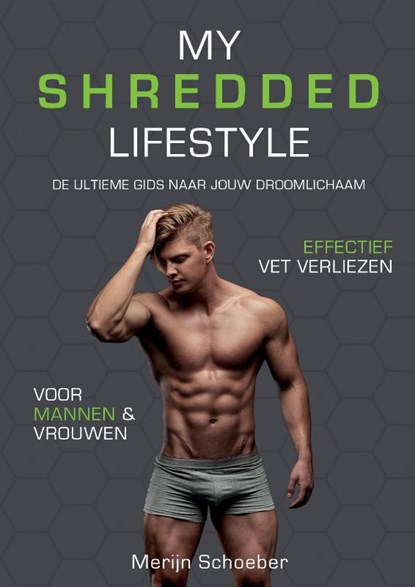 My Shredded Lifestyle, Merijn Schoeber ; Sander Roex ; Rowan van der Voort - Paperback - 9789492745002