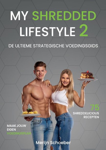 My Shredded Lifestyle 2, Merijn Schoeber ; Sander Roex ; Rowan Van der Voort - Gebonden - 9789492745026