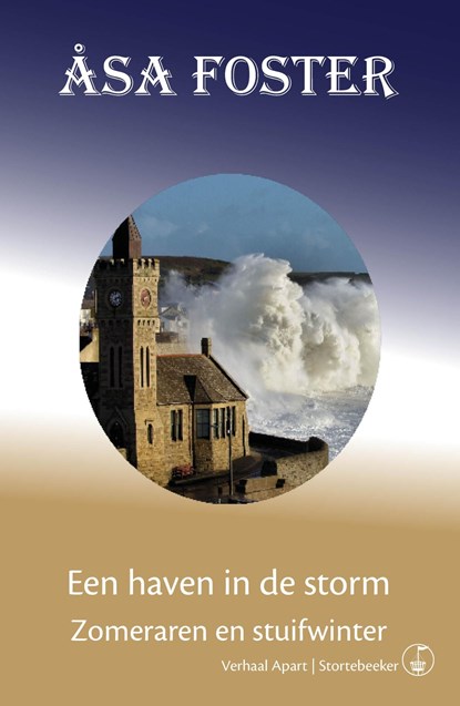Een haven in de storm - Zomeraren en stuifwinter, Åsa Foster - Ebook - 9789492750075