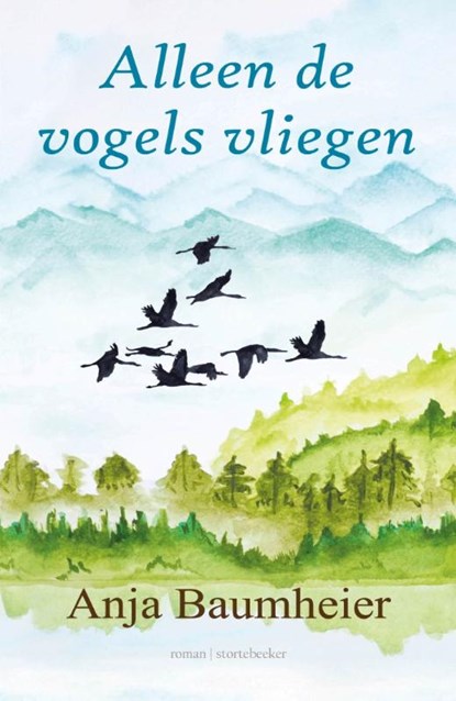 Alleen de vogels vliegen, Anja Baumheier - Paperback - 9789492750181