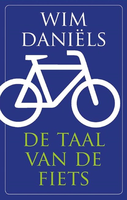 De taal van de fiets, Wim Daniëls - Paperback - 9789492754066