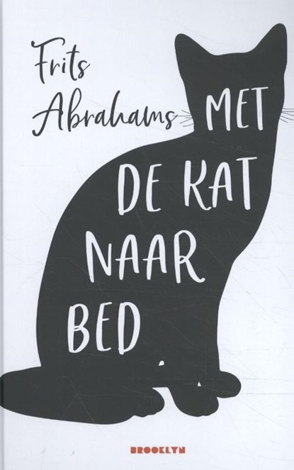 Met de kat naar bed, Frits Abrahams - Paperback - 9789492754103