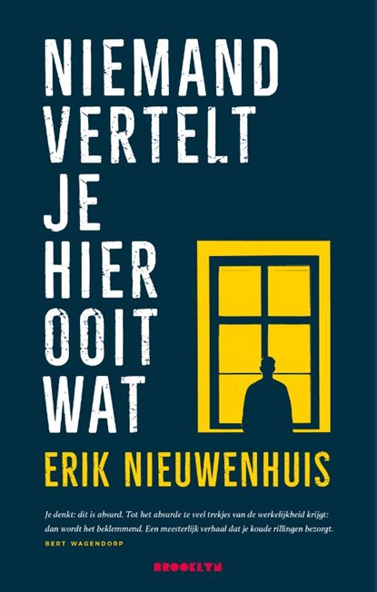 Niemand vertelt je hier ooit wat, Erik Nieuwenhuis - Paperback - 9789492754110