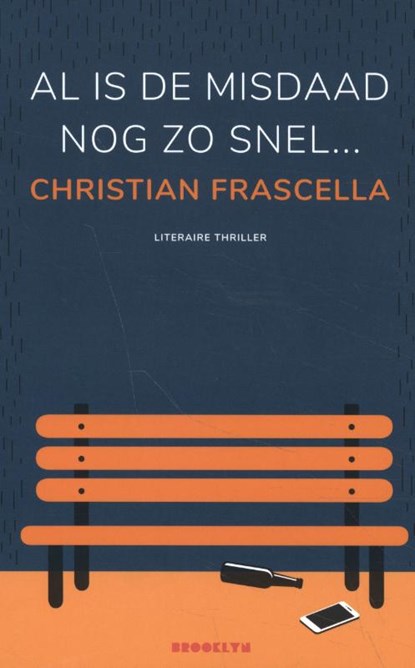 Al is het misdrijf nog zo snel, Christian Frascella - Paperback - 9789492754349