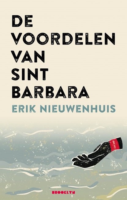 De voordelen van Sint Barbara, Erik Nieuwenhuis - Paperback - 9789492754455