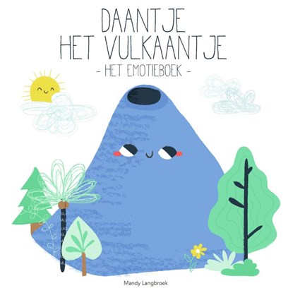 Daantje het Vulkaantje, Mandy Langbroek - Gebonden - 9789492758002