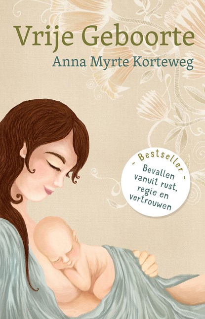 Vrije geboorte, Anna Myrte Korteweg - Ebook - 9789492783080