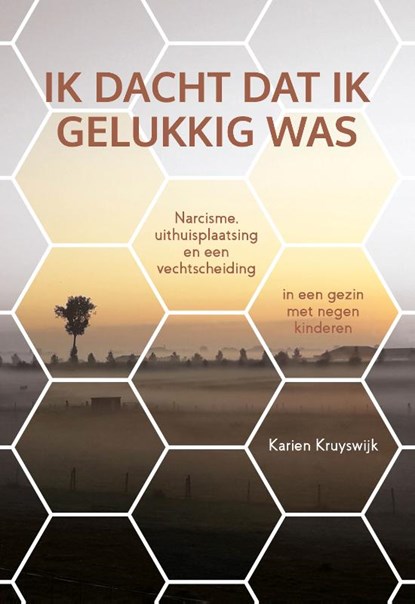 Ik dacht dat ik gelukkig was, Karien Kruyswijk - Paperback - 9789492783134