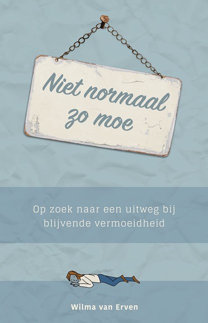 Niet normaal zo moe, Wilma van Erven - Ebook - 9789492783233