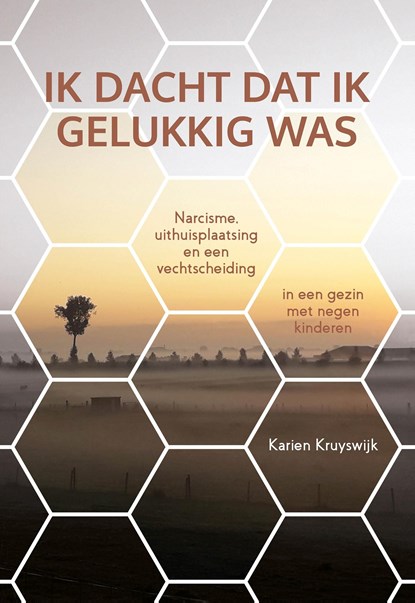 Ik dacht dat ik gelukkig was, Karien Kruyswijk - Ebook - 9789492783264