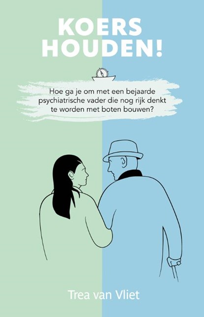 Koers houden!, Trea van Vliet - Gebonden - 9789492783325
