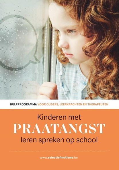 Kinderen met praatangst leren spreken op school, Ingrid Tiggelovend ; Goedele Vandewalle - Paperback - 9789492784070
