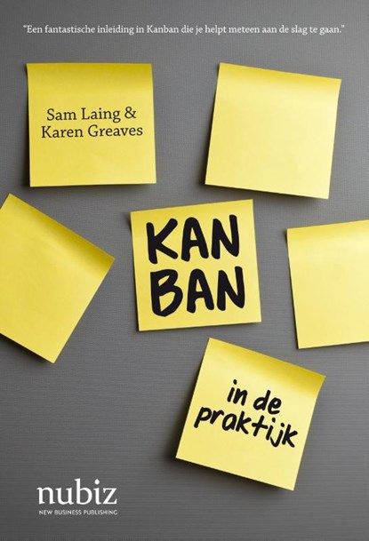 Kanban in de praktijk, Sam Laing ; Karen Greaves - Paperback - 9789492790095