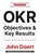 OKR - Objectives & Key Results, John Doerr - Paperback - 9789492790507