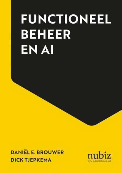 Functioneel beheer en AI, Daniël E. Brouwer ; Dick Tjepkema - Paperback - 9789492790514