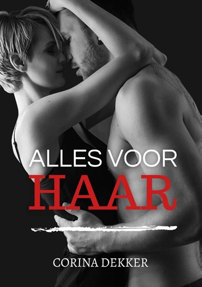 Alles voor haar, Corina Dekker - Paperback - 9789492792235