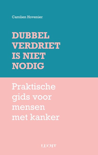 Dubbel verdriet is niet nodig, Carolien Hovenier - Paperback - 9789492798749