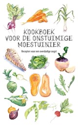 Kookboek voor de onstuimige moestuinier, Karen Groeneveld -  - 9789492821003