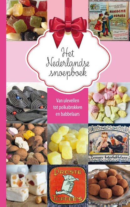 Het Nederlandse snoepboek, Nelly de Zwaan - Gebonden - 9789492821218