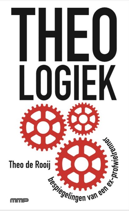 Theologiek, Theo De Rooij - Paperback - 9789492830029
