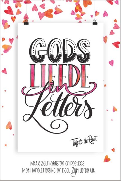 Gods liefde in letters, Tineke de Raat - Paperback - 9789492831101