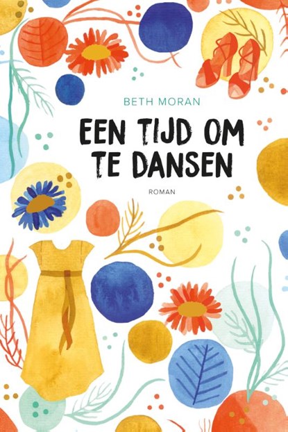 Een tijd om te dansen, Beth Moran - Paperback - 9789492831149